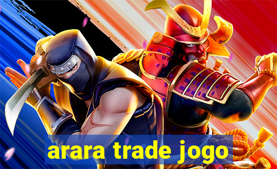 arara trade jogo